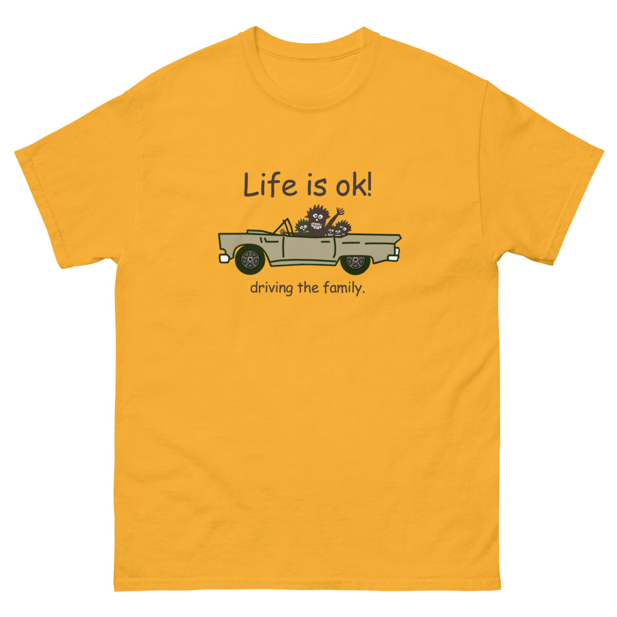 A yellow T-shirt from Evolve Shirts features a cartoon illustration of a smiling character driving a green convertible with another person inside. The text above reads "Life is ok!" while below it states "driving the family.