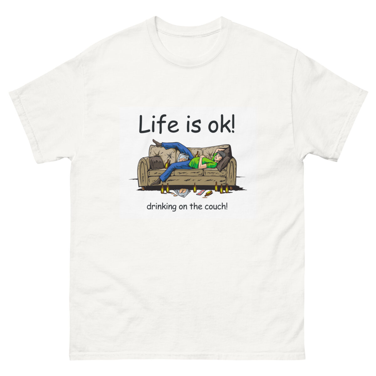 The "Life is ok - Drinking on the couch!" T-shirt from Evolve Shirts is a white tee that showcases a cartoon of a person and a cat lounging on the couch. Above them, it humorously declares, "Life is ok!" while below, it reads "drinking on the couch!" as the person holds a can of beverage.